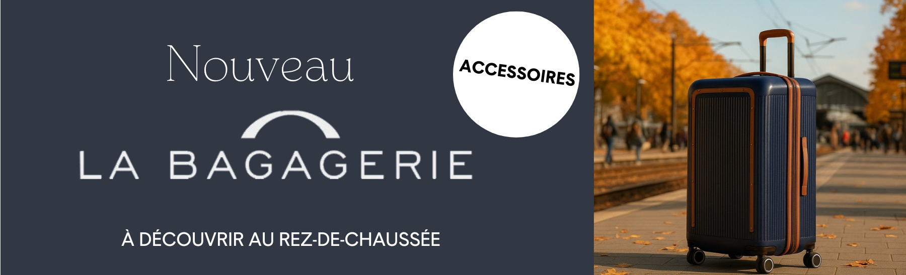 Ouverture La Bagagerie